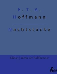 Nachtstücke di E. T. A. Hoffmann edito da Gröls Verlag