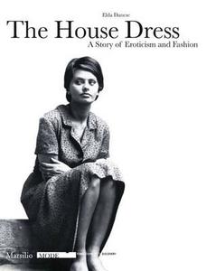 The House Dress di Elda Danese edito da Marsilio