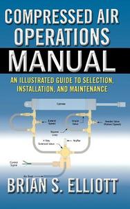 Compressed Air Operations Manual di Brian Elliott edito da IRWIN