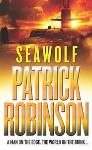 Seawolf di Patrick Robinson edito da Cornerstone