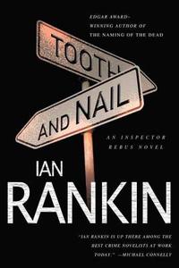 Tooth and Nail: An Inspector Rebus Novel di Ian Rankin edito da ST MARTINS PR