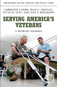 Serving America's Veterans di Max Bergmann, Sean Duggan, Peter Juul edito da Praeger