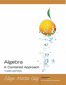 Algebra a Combined Approach Value Pack (Includes Student Study Pack & Mymathlab/Mystatlab Student Access Kit ) di Elayn Martin-Gay edito da Addison Wesley Longman
