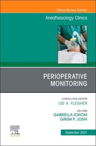 Perioperative Monitoring, An Issue Of Anesthesiology Clinics di Iohom, Joshi edito da Elsevier - Health Sciences Division