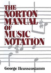 Norton Manual of Music Notation di George Heussenstamm edito da W. W. Norton & Company