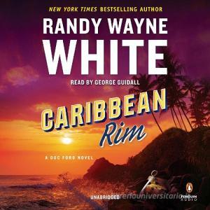 Caribbean Rim di Randy Wayne White edito da Penguin Audiobooks