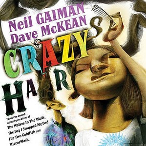 Crazy Hair di Neil Gaiman edito da Bloomsbury Publishing Plc