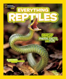Everything Reptiles di Blake Hoena edito da National Geographic Kids