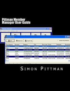 Pittman Member Manager User Guide di Simon Pittman edito da Createspace