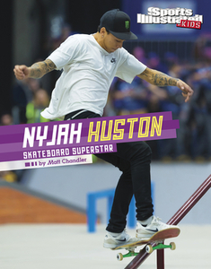 Nyjah Huston: Skateboard Superstar di Matt Chandler edito da CAPSTONE PR