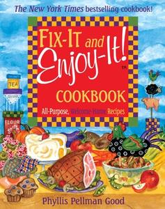Fix-It and Enjoy-It: All-Purpose, Welcome-Home Recipes di Phyllis Good edito da GOOD BOOKS