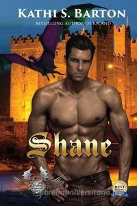 Shane: Dragon's Savior - Ménage Erotic Fantasy di Kathi S. Barton edito da LIGHTNING SOURCE INC