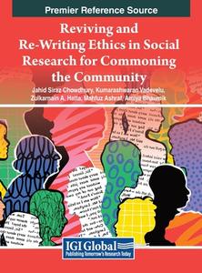 Reviving and Re-Writing Ethics in Social Research For Commoning the Community edito da IGI Global