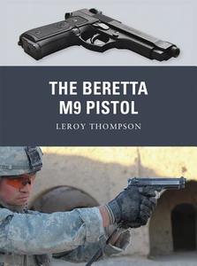 The Beretta M9 Pistol di Leroy (Author) Thompson edito da Bloomsbury Publishing PLC