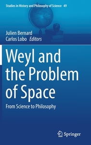Weyl and the Problem of Space edito da Springer-Verlag GmbH