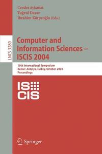 Computer and Information Sciences -  ISCIS 2004 di C. Aykanat edito da Springer-Verlag GmbH