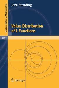 Value-Distribution of L-Functions di Jörn Steuding edito da Springer Berlin Heidelberg