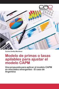 Modelo de primas o tasas apilables para ajustar el modelo CAPM di Carlos Emilio Martínez edito da EAE