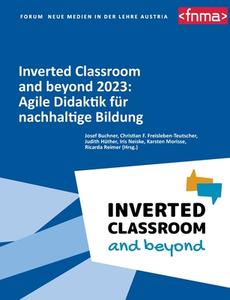 Inverted Classroom and beyond 2023: Agile Didaktik für nachhaltige Bildung edito da Books on Demand