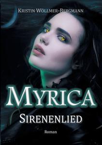 Myrica: Sirenenlied di Kristin Wöllmer-Bergmann edito da Books on Demand
