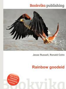Rainbow Goodeid edito da Book On Demand Ltd.