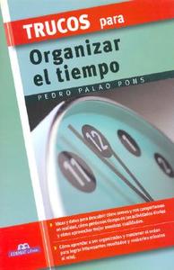Trucos Para Organizar El Tiempo di Pedro Palao Pons edito da Edimat Libros
