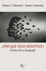 ¿por Qué Solo Nosotros?: Evolución y Lenguaje di Robert C. Berwick, Noam Chomsky edito da EDIT KAIROS