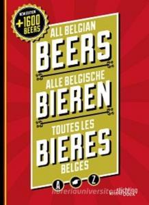 All Belgian Beers di Jaak Van Damme edito da Stichting Kunstboek BVBA