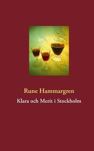 Klara och Merit i Stockholm di Rune Hammargren edito da Books on Demand