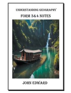 GEOGRAPHY FORM 3&4 di John Edward edito da John Edward