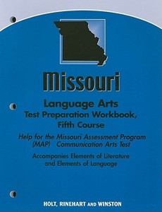 Missouri Language Arts Test Preparation Workbook, Fifth Course: Help for the Missouri Assessment Program (MAP) Communication Arts Test edito da Holt McDougal