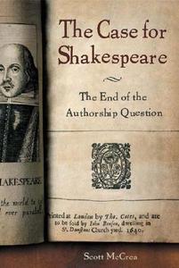 The Case for Shakespeare di Scott McCrea edito da Praeger