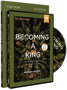 Becoming A King Study Guide With Dvd di Morgan Snyder edito da Zondervan