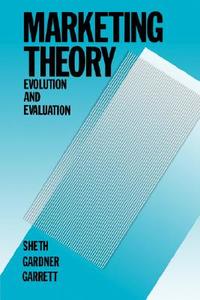 Marketing Theory di Jagdish N. Sheth, Sheth, Gardner edito da John Wiley & Sons