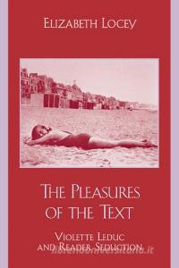The Pleasures of the Text di Elizabeth Locey edito da Rowman & Littlefield Publishers