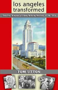 Los Angeles Transformed di Tom Sitton edito da University Of New Mexico Press
