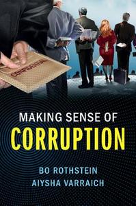 Making Sense of Corruption di Bo Rothstein, Aiysha Varraich edito da Cambridge University Press