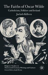 The Faiths of Oscar Wilde di J. Killeen edito da Palgrave Macmillan UK