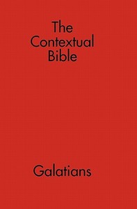 The Contextual Bible: Galatians di Sylvanus Publishing edito da Createspace
