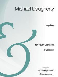 Leap Day: Youth Orchestra Archive Edition di MICHAEL DAUGHERTY edito da BOOSEY & HAWKES