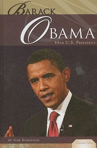Barack Obama: 44th U.S. President di Tom Robinson edito da Abdo Publishing Company