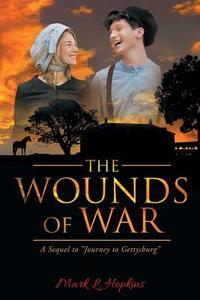 The Wounds of War di Mark L. Hopkins edito da Page Publishing Inc