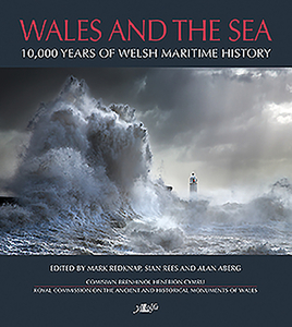 Wales and the Sea - 10,000 Years of Welsh Maritime History di Royal Commission edito da Y Lolfa