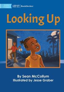 Looking Up di Sean Mccollum edito da Library For All Ltd
