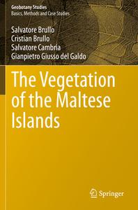 The Vegetation of the Maltese Islands di Salvatore Brullo, Gianpietro Giusso del Galdo, Salvatore Cambria, Cristian Brullo edito da Springer International Publishing