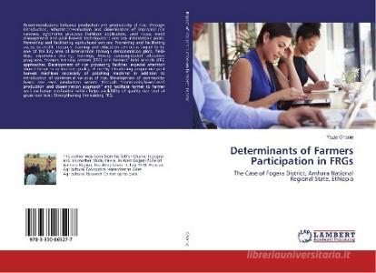 Determinants of Farmers Participation in FRGs di Yazie Chanie edito da LAP Lambert Academic Publishing