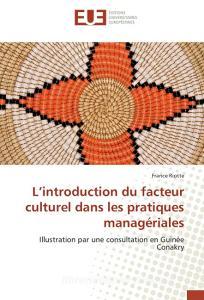L'introduction du facteur culturel dans les pratiques managériales di France Riotte edito da Editions universitaires europeennes EUE