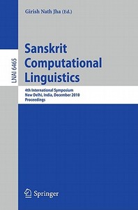 Sanskrit Computational Linguistics edito da Springer-Verlag GmbH