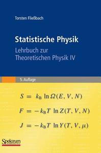 Statistische Physik di Torsten Fliebach, Torsten Fliessbach edito da Spektrum Akademischer Verlag