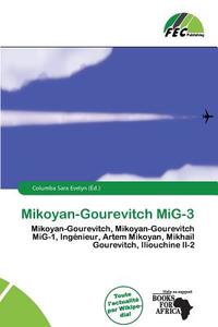 Mikoyan-gourevitch Mig-3 edito da Fec Publishing